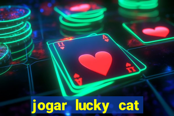 jogar lucky cat modo demo